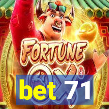 bet 71